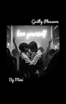 Guilty Pleasure | Taekook/Short Story ✓ cover