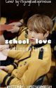 School Love 🔞🔞 ( Jk FF )  by Priyasumbria4