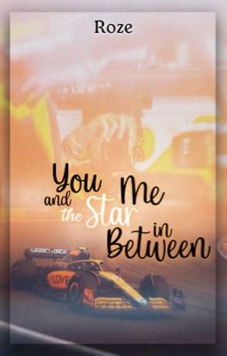 »» - 𓆩 You, Me and the Stars in Between | Lando Norris 𓆪 - «« cover