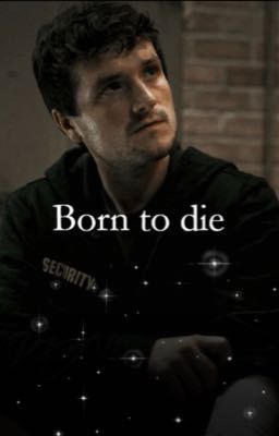 Born to die (A Mike Schmidt fanfic) cover