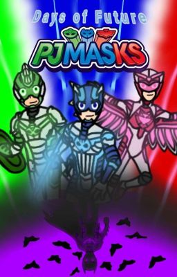 Days Of Future PJ Masks(Adopted) cover