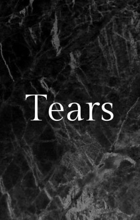 TEARS by snorelaxz