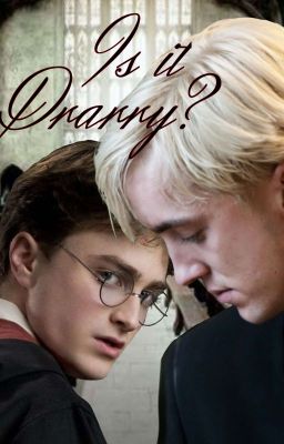 Is it Drarry? cover