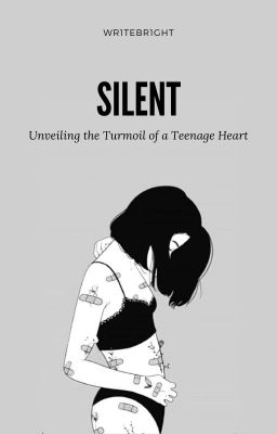 Silent : Unveiling the Turmoil of a Teenage Heart cover