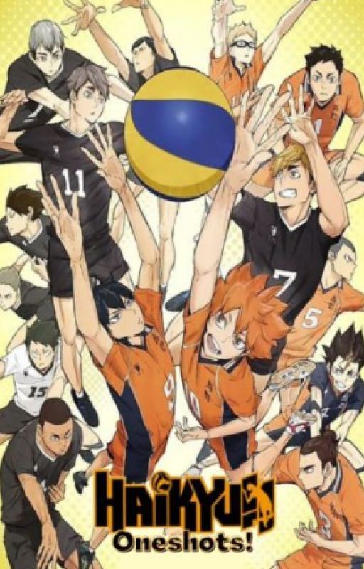 Haikyu Oneshots!! by FruityLibrary