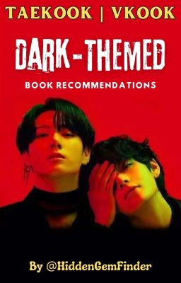 Taekook | VKook Dark-Themed Book Recommendations cover