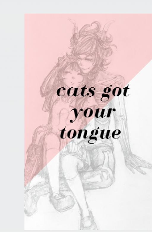 Cats Got Your Tongue [KurlozxMeulin] by homestuckfics