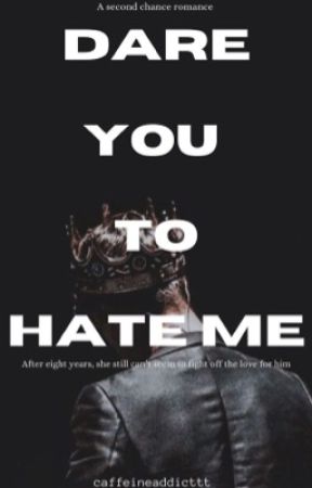 Dare you to hate me by SkyeistheLimit_17