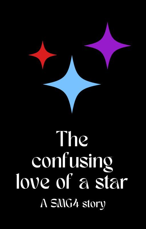 The confusing love of a star by bookwormwitch07