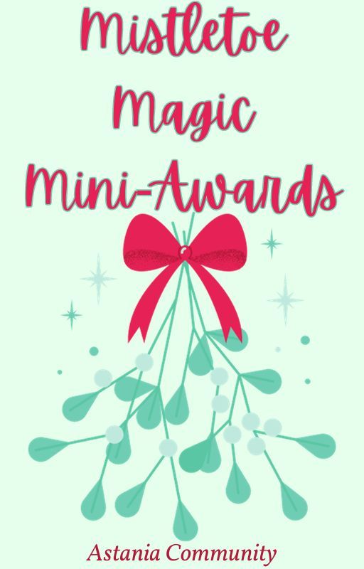 Mistletoe Magic | Astania Mini-Awards by AstaniaCommunity