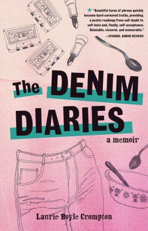 The Denim Diaries: a memoir by LaurieBoyleCrompton