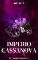 IMPERIO CASSANOVA© (2 LIBRO DE LA BILOGIA IMPERIO) [+18] by CrystalCassanova