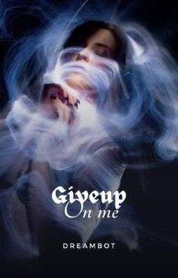 Giveup on me  cover