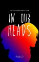 In Our Heads by Shady_D