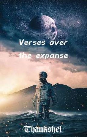 Verses over the expanse by Thankshel