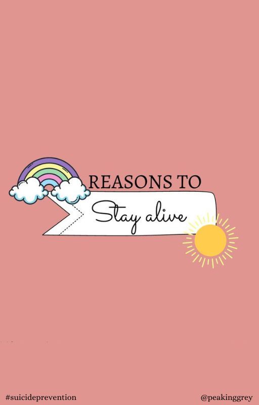 110 reasons to stay alive by EndlessMagicDreams