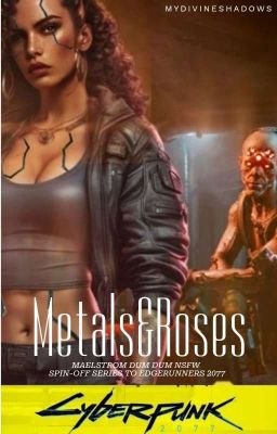 Metals & Roses | Dum Dum NSFW | Edgerunners2077 Spin-Off cover