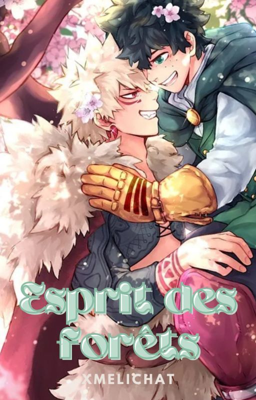 L'esprit des forêts 〈Katsuki × Izuku〉 by xMELIchat