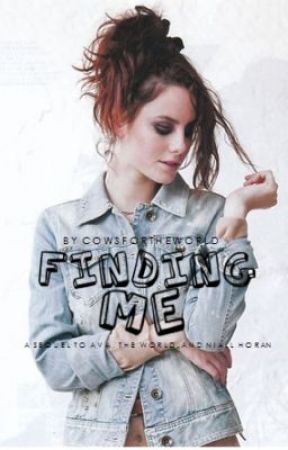 Finding Me (Sequel to Ava,The World, and Niall Horan) by cowsfortheworld