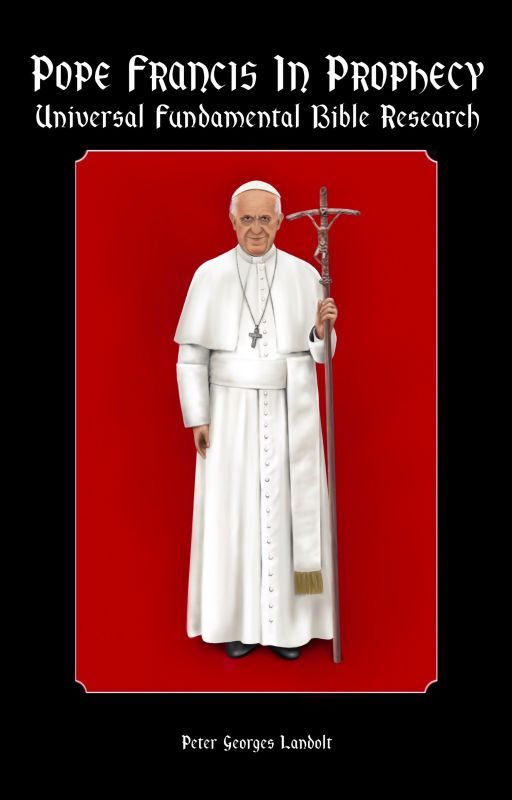 Bible Study Pope Francis in Prophecy by TombstoneTreasure