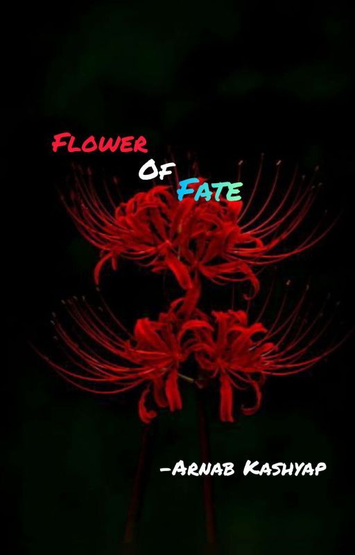 Flower Of Fate by Arnab_Kashyap