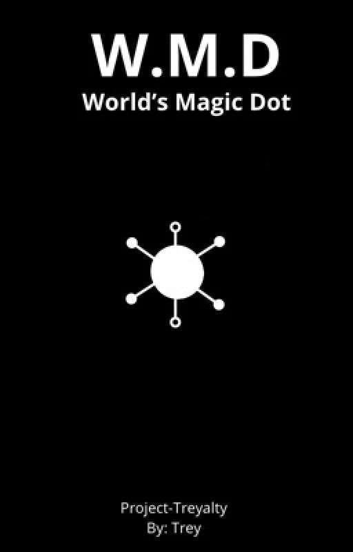 W.M.D: World's Magic Dot (*abandoned*) by Project-Treyalty