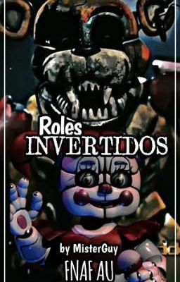 roles INVERTIDOS- FNAF AU cover