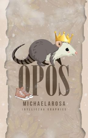 Opos by Michaelarosa