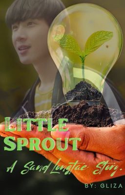 Little Sprout 🌱 A SandLongtae Story. cover