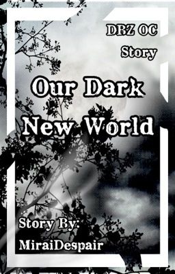 Our Dark New World || DBZ Fanfiction cover