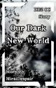 Our Dark New World || DBZ Fanfiction by MiraiDespair