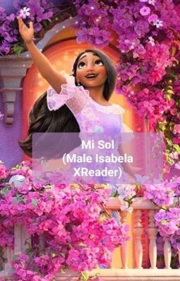 Mi Sol (Male Isabela x Reader) cover