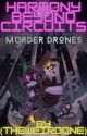 Harmony Beyond Circuits (A Murder Drones Fanfiction) by Drtimed