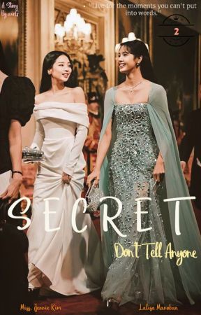 SECRET, Don't Tell Anyone -SEASON 2- by iamavrG