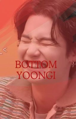 BÒTTÒM YOONGI ONESHOTS cover