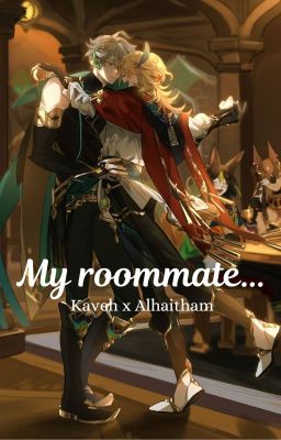 My roommate... (Kavetham fanfic) cover