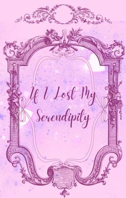 If I Lost My Serendipity | Jangkku ✦˚٭ cover