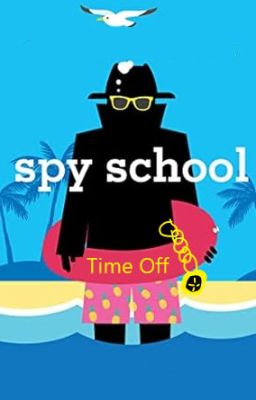 Spy School: Time Off cover