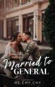 Married to General (BACHELOR II)  by ChyChyWP