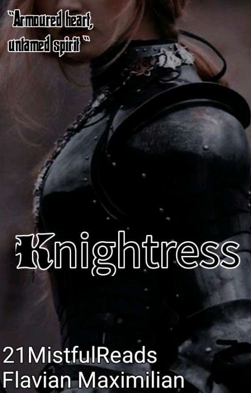 Knightress  by 21MistfulReads