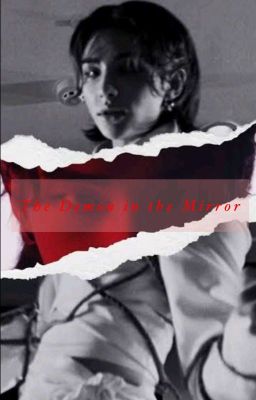 The Demon in the Mirror ~ Hyunlix  cover