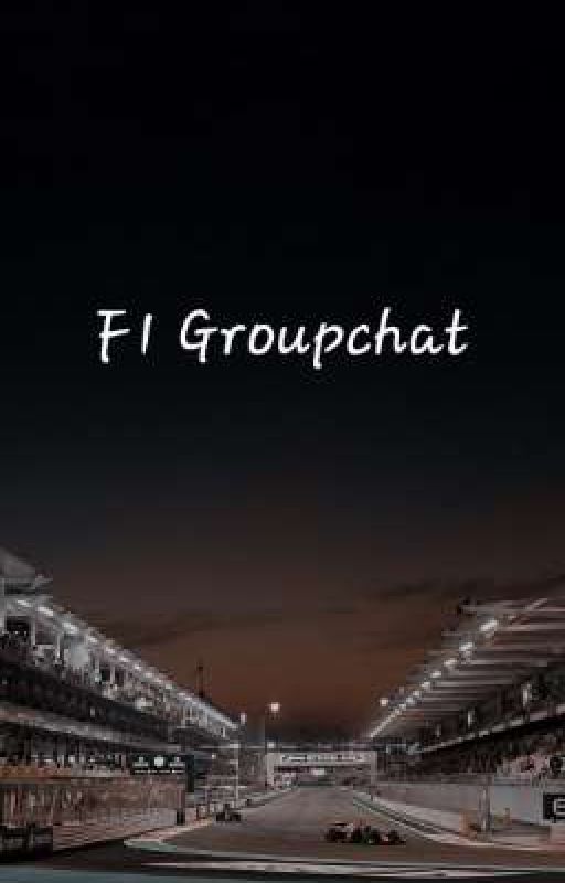 ✨F1 Groupchat ✨ by wtf_is_a_speedlimit