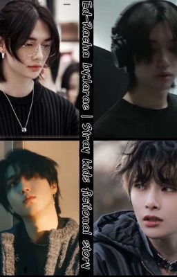 ED-Racha | Stray Kids FICTION (Plz read description) cover