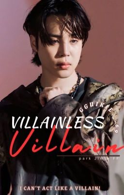 Villainless Villain| Park Jimin FF| cover