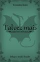 Talvez Mais by yowai_mo81194