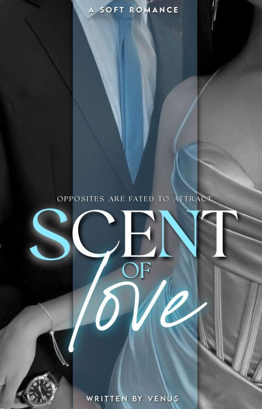 SCENT OF LOVE (editing) by venuswrits