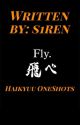 Fly ||Haikyuu Oneshots|| by s1r3nscr3am1ng