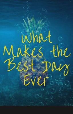 What Makes the Best Day Ever cover