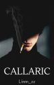 CALLARIC || Transmigrasi Villain by Linnn_zz