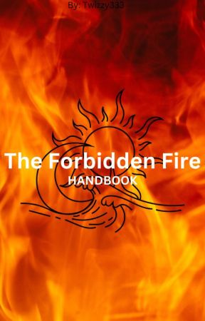 The Forbidden Fire: HandBook by mooonyluvx